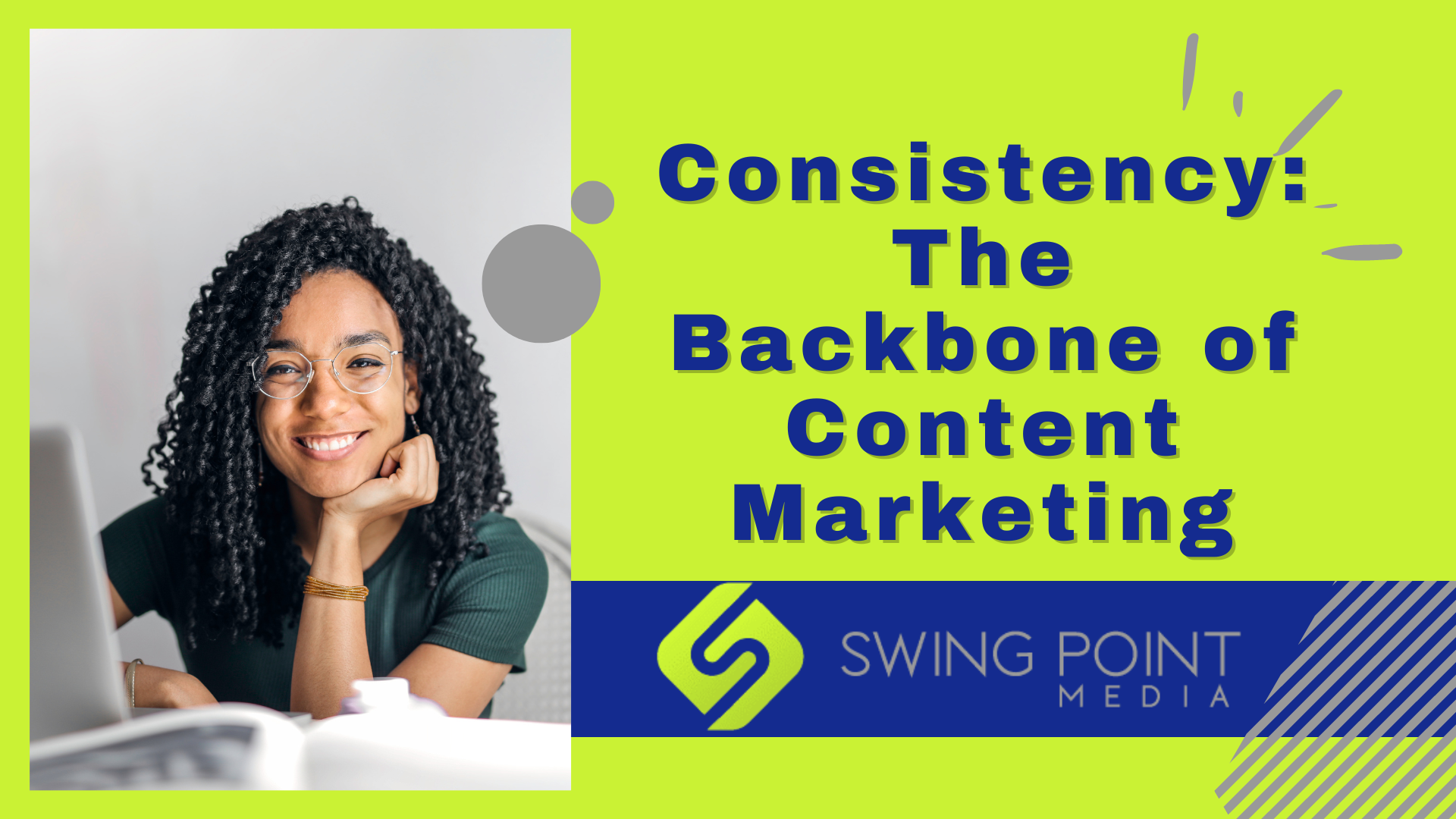 Consistency: The Backbone of Content Marketing